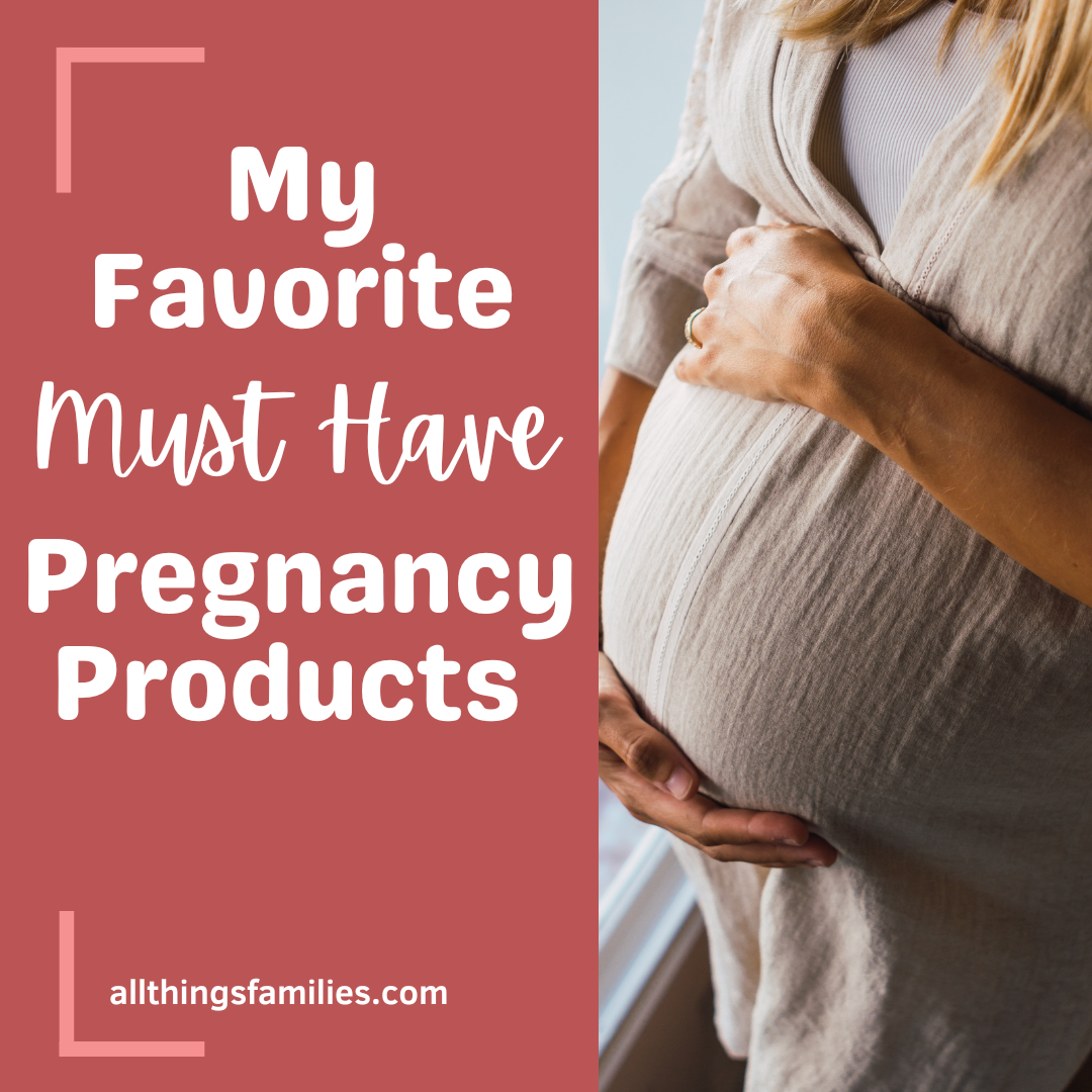 Must Have Pregnancy Products